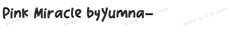 Pink Miracle byYumna字体转换